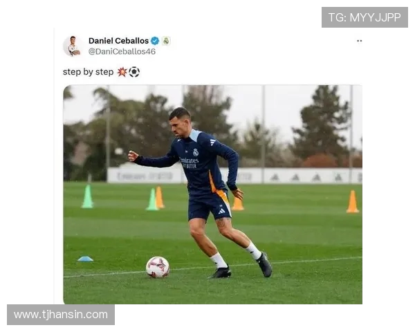 塞巴略斯每日坚持训练赢得皇马教练组高度赞赏与认可